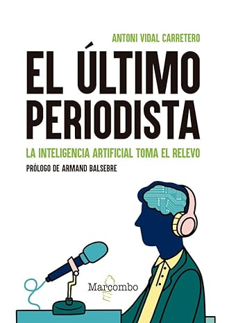 ‘El último periodista’: Una reflexión sobre el futuro de la profesión en la era de la IA