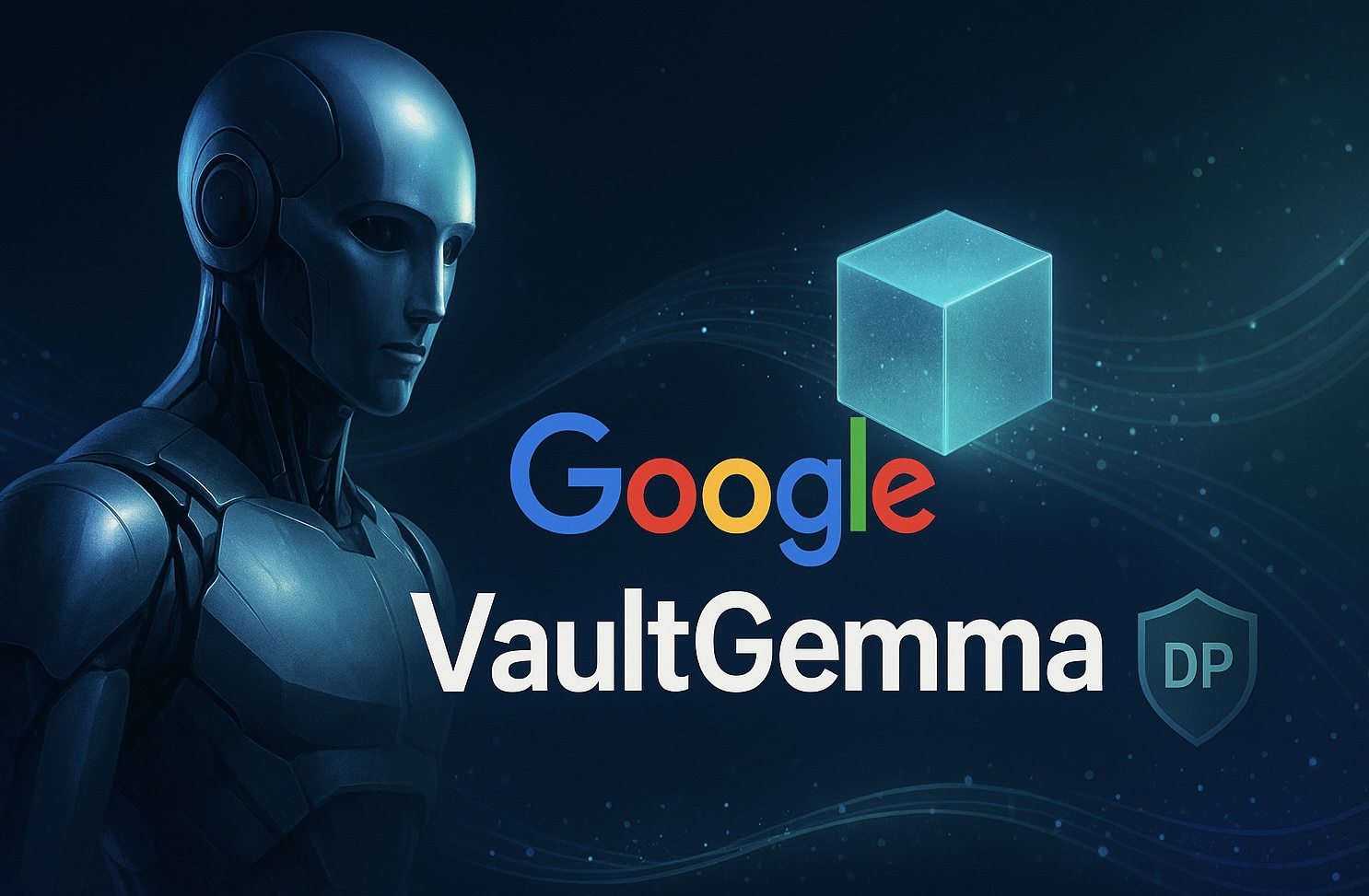 VaultGemma, el nuevo estándar de privacidad diferencial para LLMs